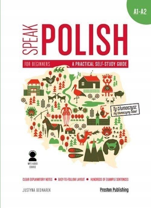 

Speak Polish 1 A Practical Self-study Guide A1/A2