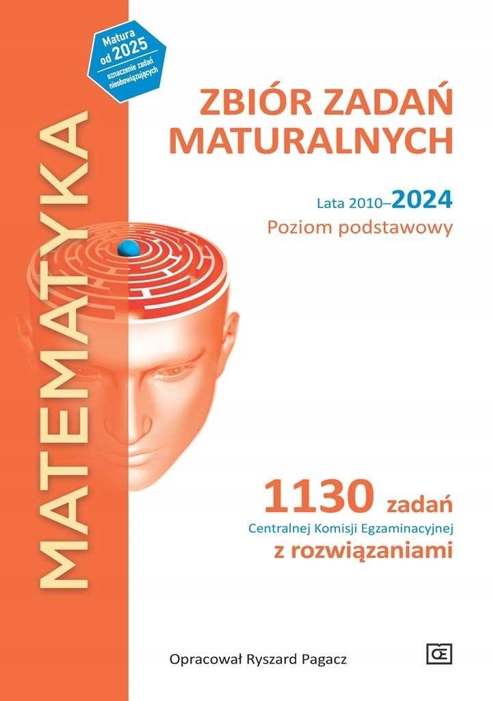 MATEMATYKA LO ZBIÓR ZADAŃ MATURALNYCH 2010-2024 ZP RYSZARD PAGACZ