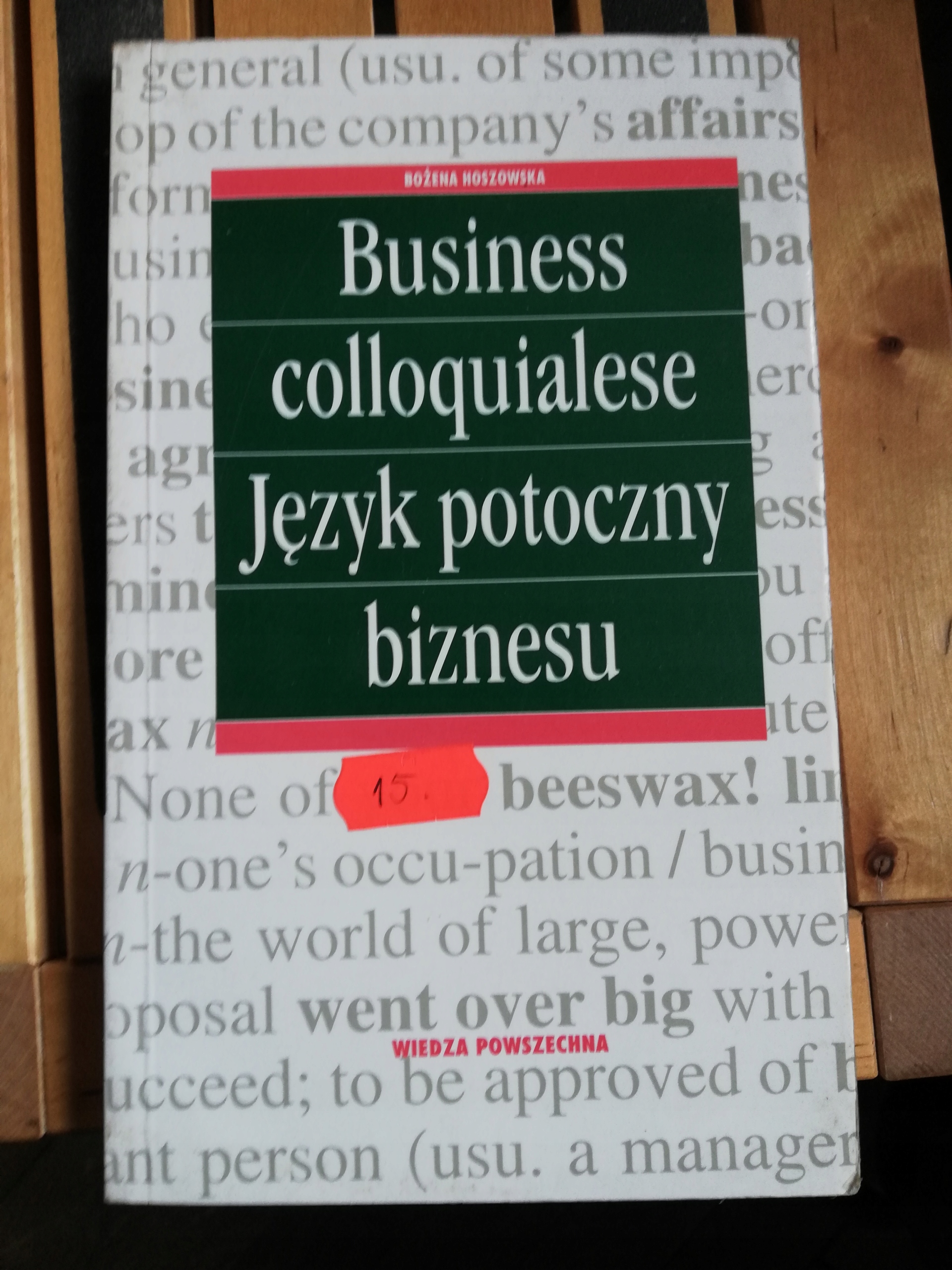 JĘZYK POTOCZNY BIZNESU. BUSINESS COLLOQUIALESE