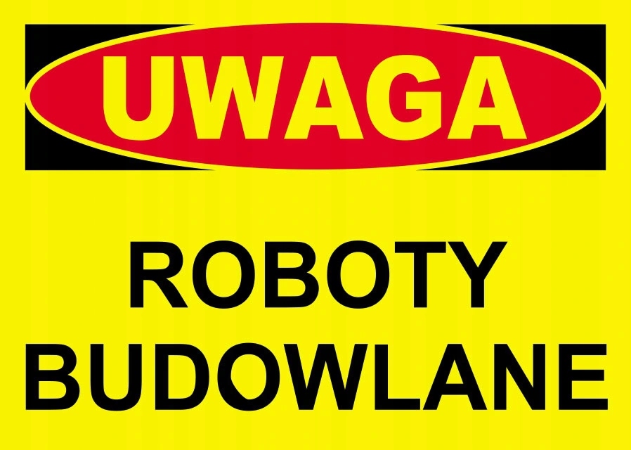 

Tabliczka Uwaga Roboty Budowlane Tablica 25x35 Pcv