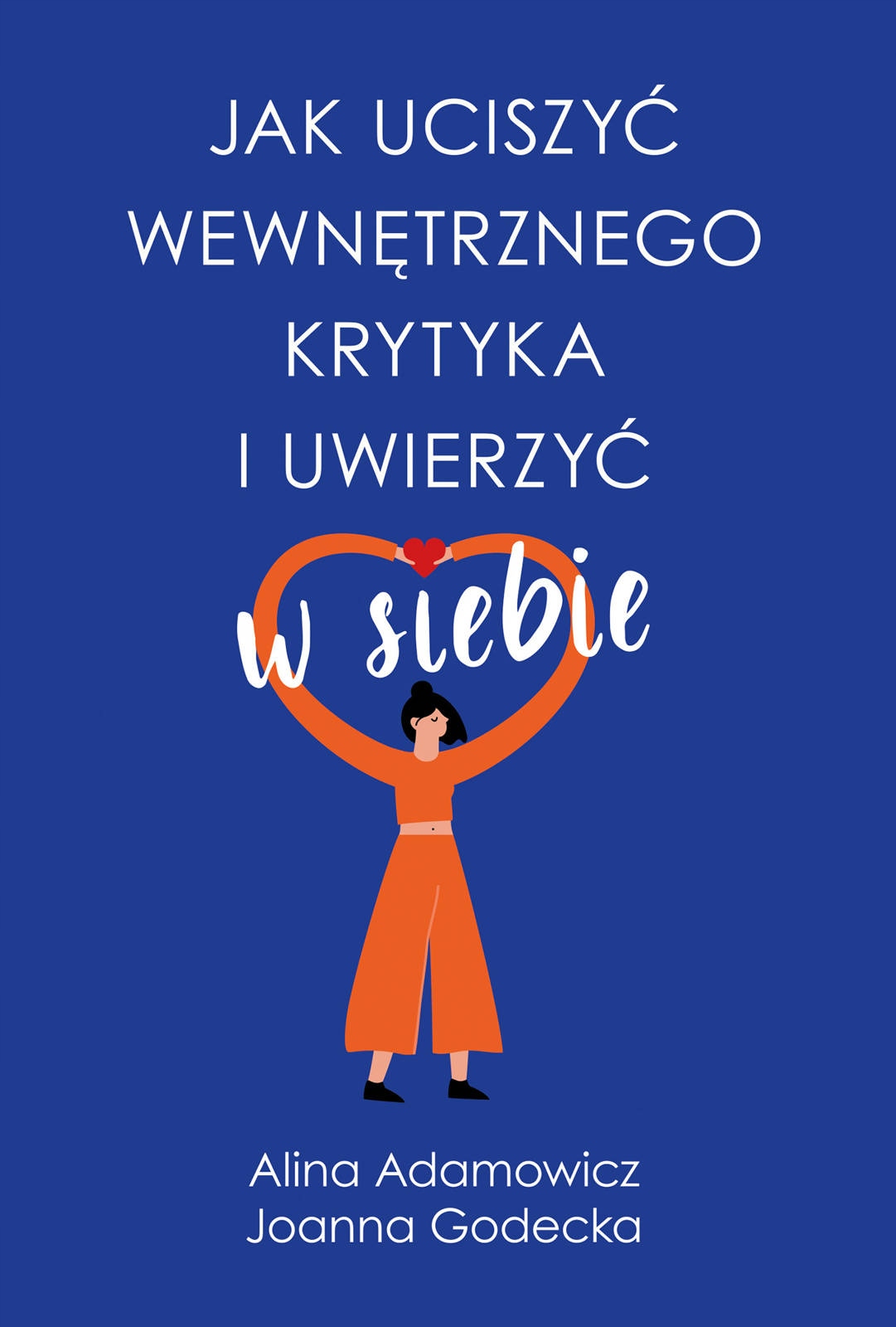 

Jak uciszyć wewnętrznego krytyka i uwierzyć...