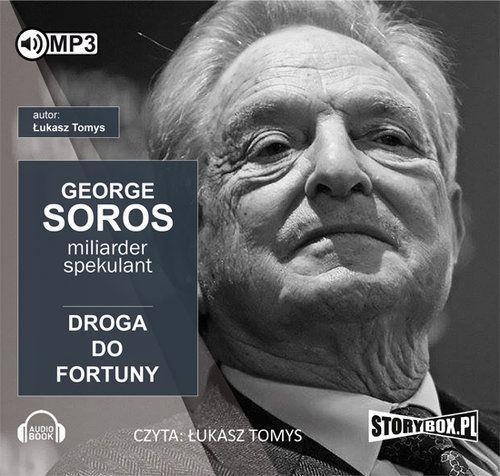 GEORGE SOROS. SPEKULANT I MILIARDER. AUDIOBOOK ŁUKASZ TOMYS