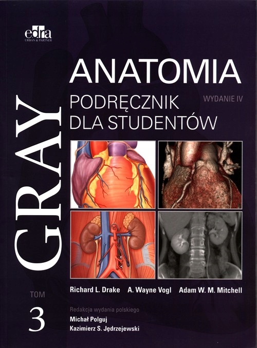 

Gray Anatomia Podręcznik dla studentów Tom 3