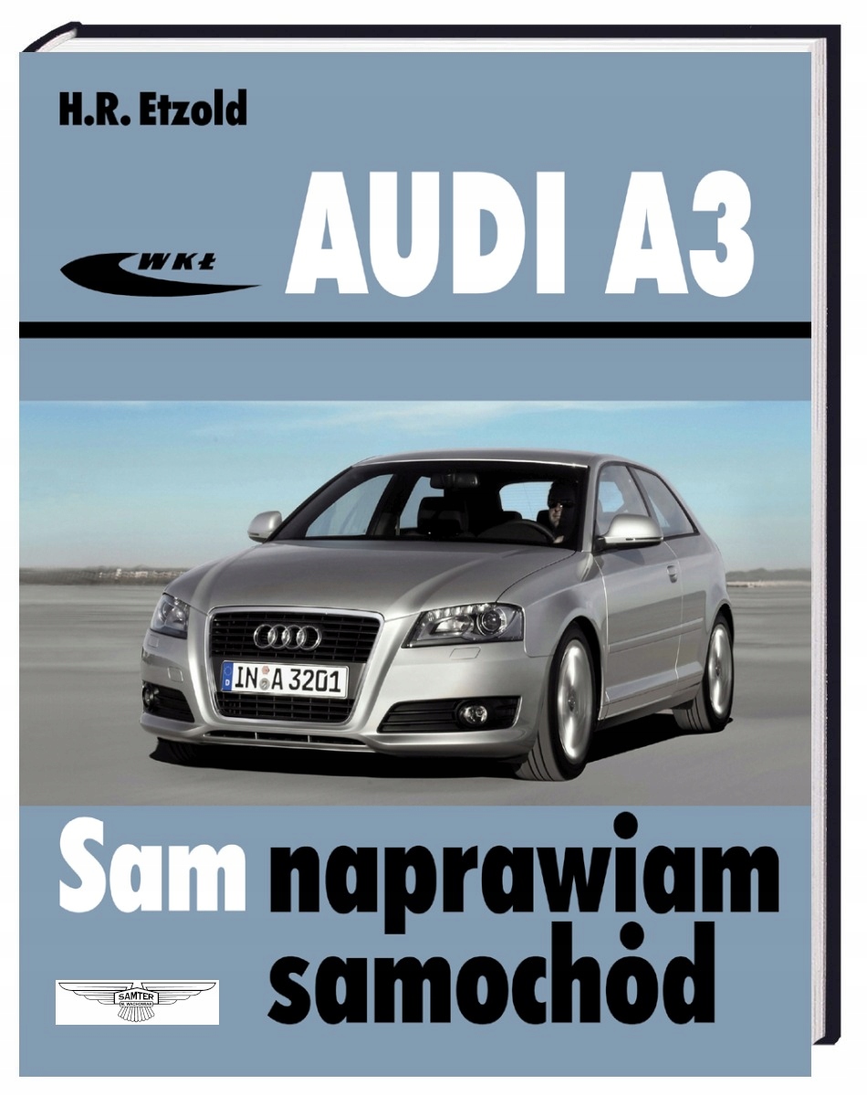 Audi A3 8P Fsi Tfsi CDI (2003-2012) poradnik instrukcja Sam naprawiam