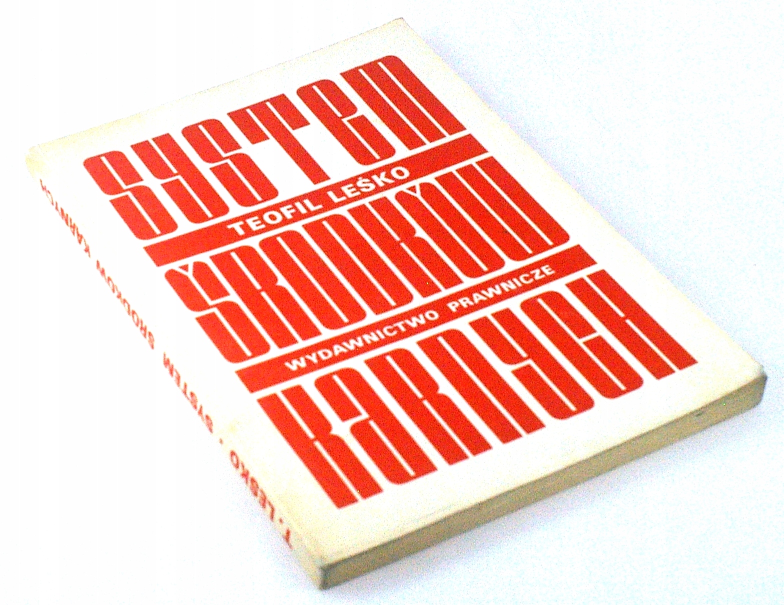 SYSTEM ŚRODKÓW KARNYCH Teofil Leśko