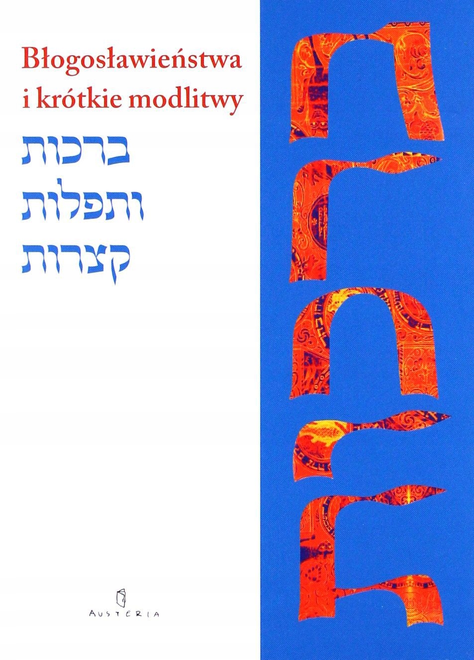 BŁOGOSŁAWIEŃSTWA I KRÓTKIE MODLITWY - Pash Boaz Ra