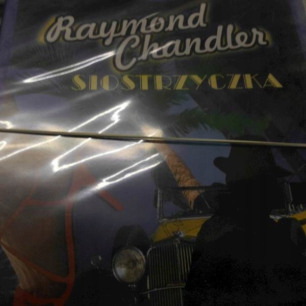 SIOSTRZYCZKA - RAYMOND CHANDLER