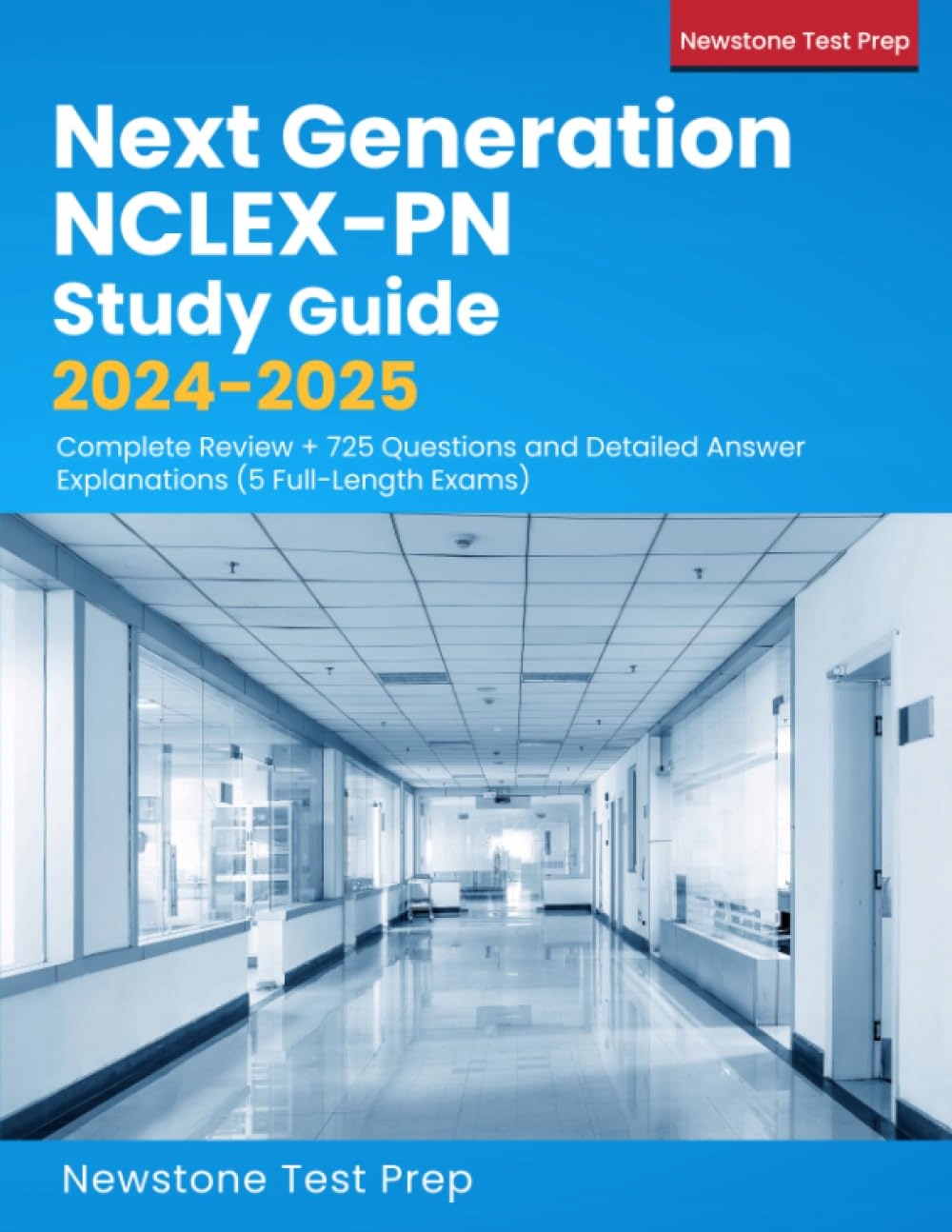 Next Generation NCLEX PN Study Guide 2024 2025 Complete Review 725 Next Generation NCLEX PN Study Guide 2024 2025 Complete Review 725