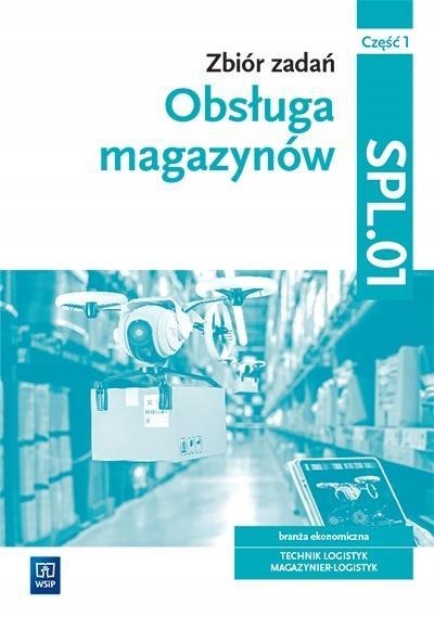 

Technik Logistyk Kwal SPL.01 Zbiór zadań WSiP