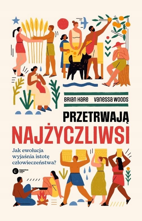 

Przetrwają najżyczliwsi. Jak ewolucja wyjaśnia ist