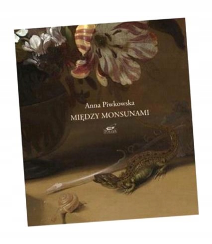 MIĘDZY MONSUNAMI ANNA PIWKOWSKA