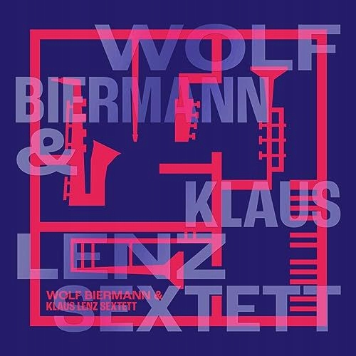 Wolf Biermann+klaus Lenz Sextett: Wolf Biermann+kl