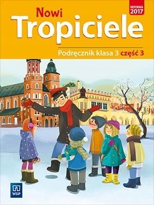 Nowi Tropiciele 3 Podręcznik Część 1 Praca Rok wydania 2019
