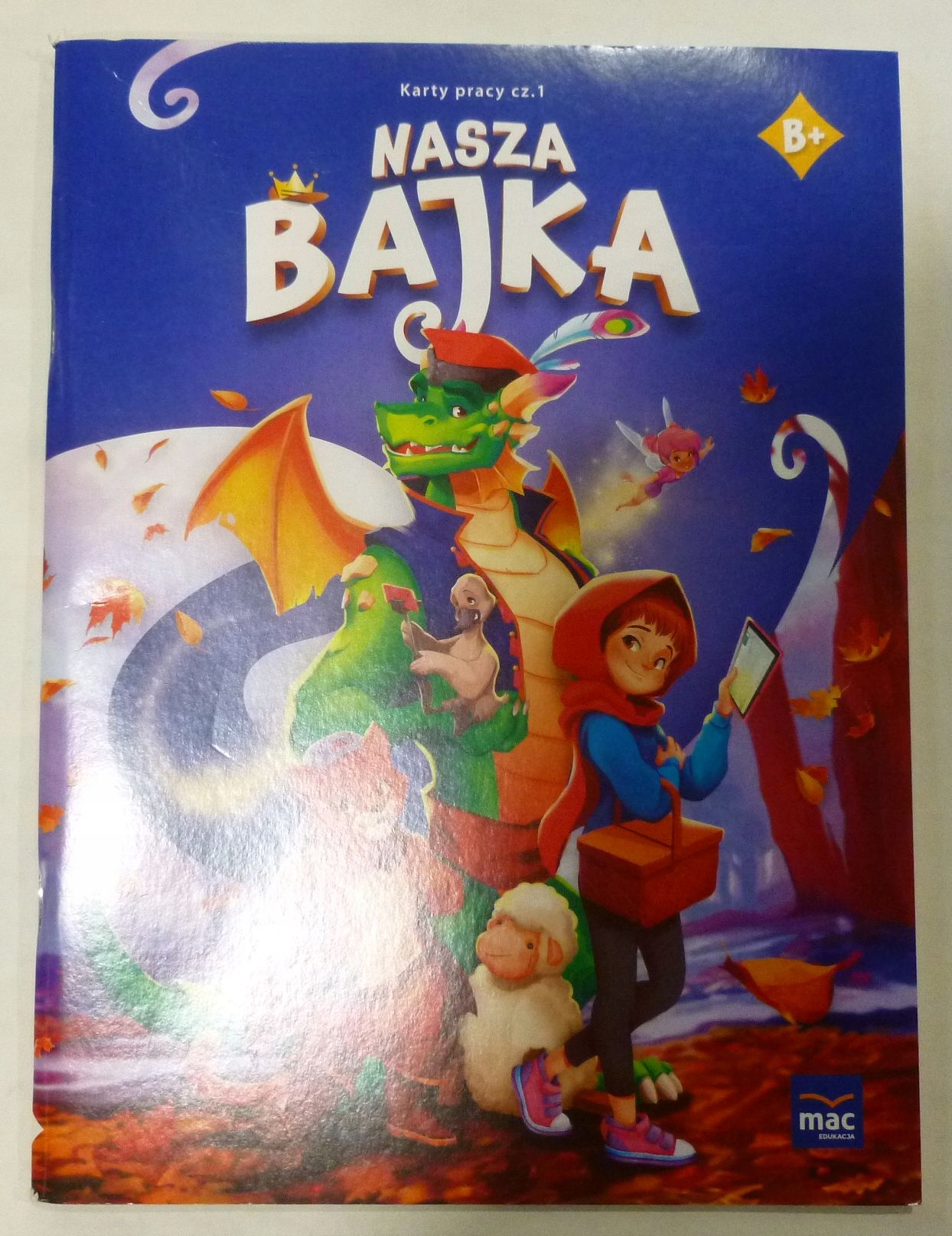 Nasza Bajka Poziom B+ Karty Pracy Cz.1 MAC Anna Banaś, Wiesława Żaba ...