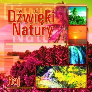 

Dźwięki natury. Raj