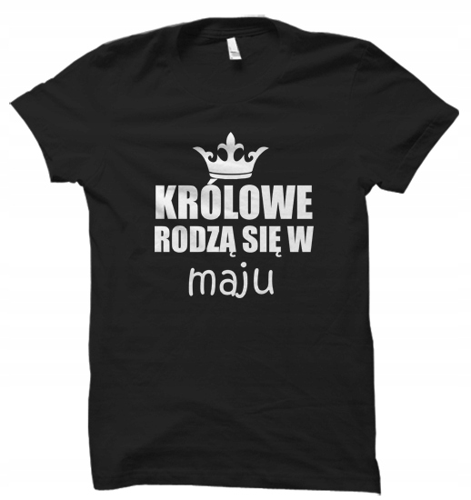 

Królowe Rodzą Się W Maju urodziny damskaS