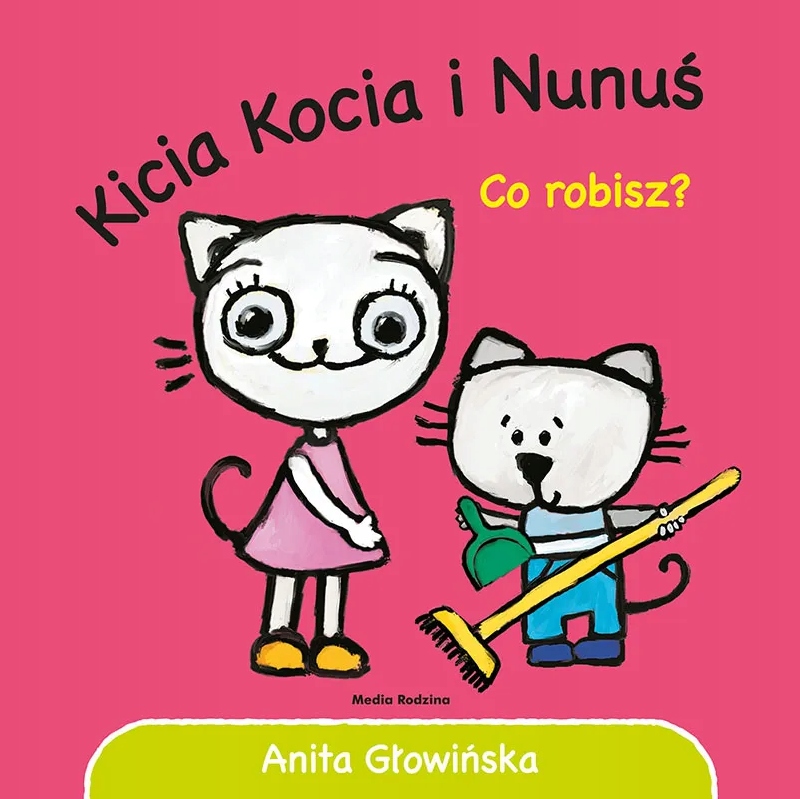 

Kicia Kocia i Nunuś Co robisz