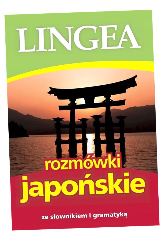 ROZMÓWKI JAPOŃSKIE. ZE SŁOWNIKIEM I GRAMATYKĄ PRACA ZBIOROWA