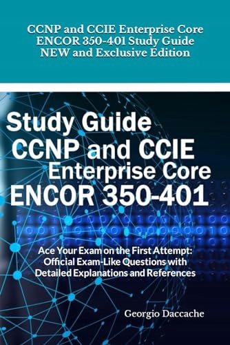CCNP and CCIE Enterprise Core ENCOR 350 401 Study Guide NEW and Exclusive