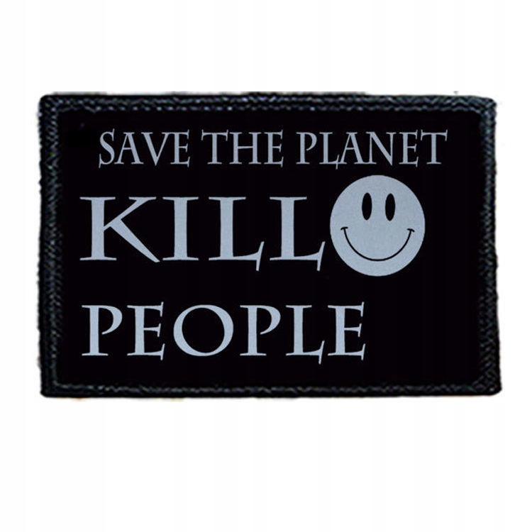 

Naszywka Save The Planet Kill People
