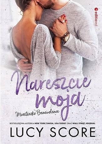 

Nareszcie Moja. Miasteczko Benevolence Lucy Scor..