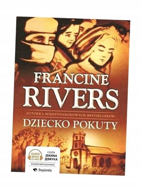 DZIECKO POKUTY AUDIOBOOK, FRANCINE RIVERS