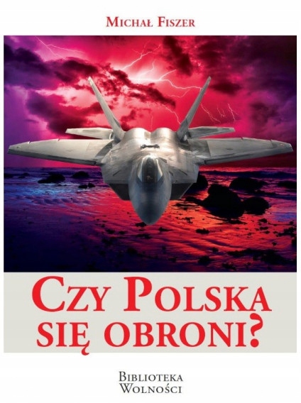 

Czy Polska się obroni Michał Fiszer