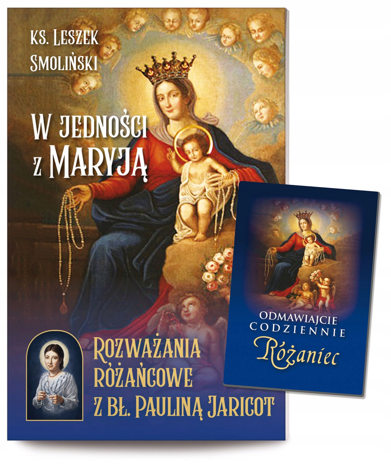 

W jedności z Maryją Rozważania różańcowe Rafael