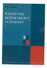 RACHUNEK RÓZNICZKOWY I CAŁKOWY TOM 3 FICHTENHOLZ G.M.