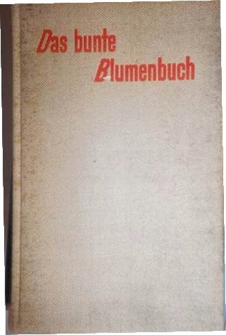 Das bunte Blumenbuch - H. Koehler