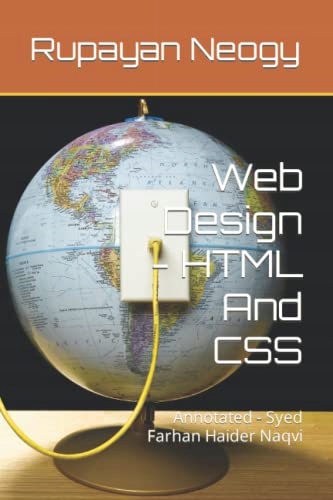 Neogy, Rupayan Web Design - HTML And CSS: Annotated - Syed Farhan Haider Na