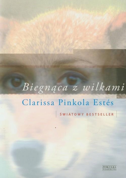 

Biegnąca Z Wilkami Clarissa Pinkola Estés