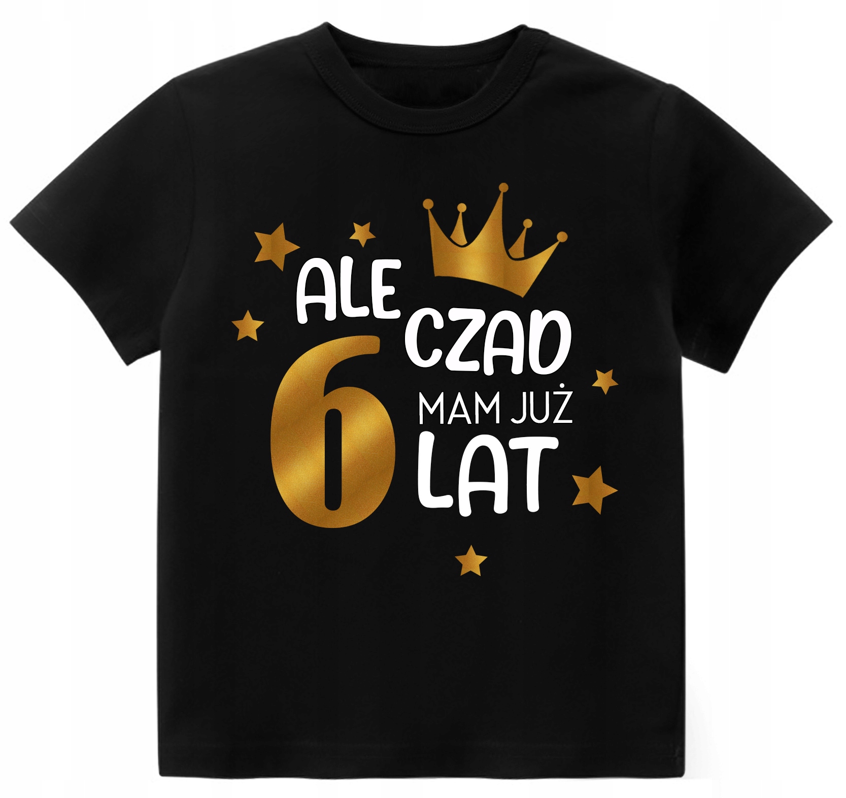 

Koszulka Urodziny Ale Czad Mam 6 Lat r. 128