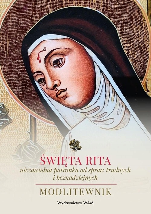 

Święta Rita niezawodna patronka od spraw trudnyc