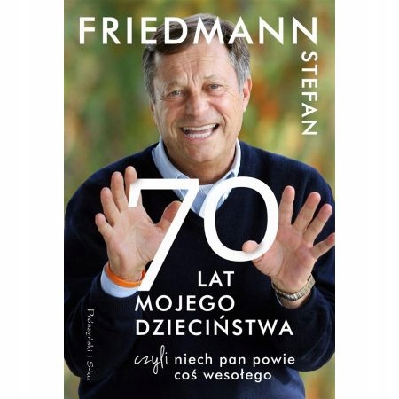 

70 Lat Mojego Dzieciństwa Stefan Friedmann