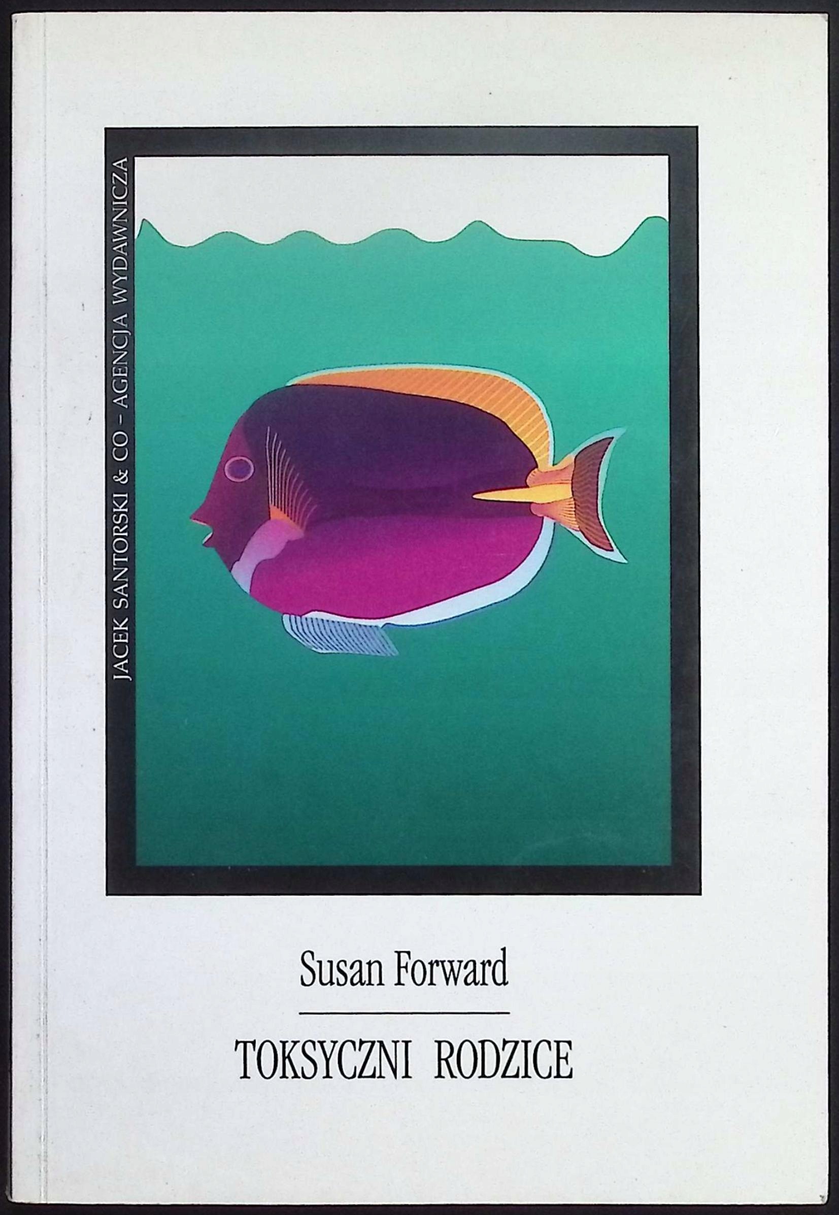 Toksyczni rodzice Susan Forward