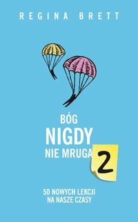 

Bóg nigdy nie mruga 2 Regina Brett