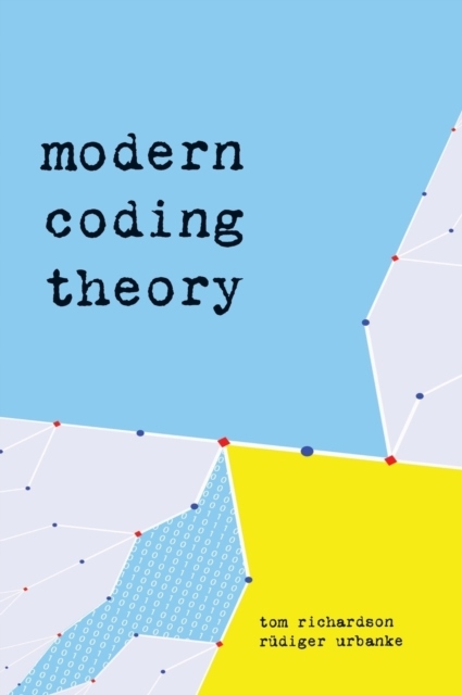 Modern Coding Theory TOM RICHARDSON