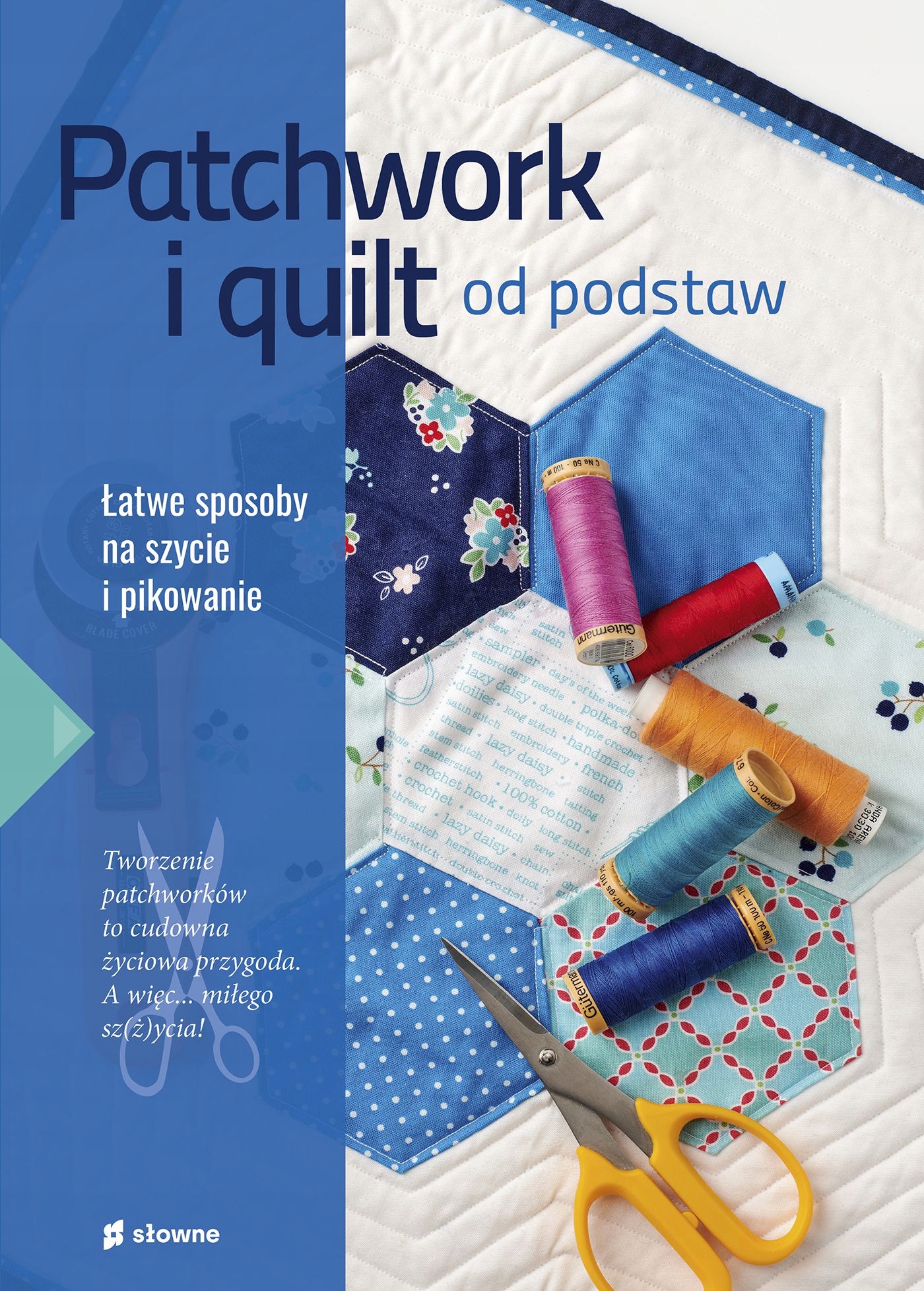 Patchwork i quilt od podstaw Marzena Krzewicka