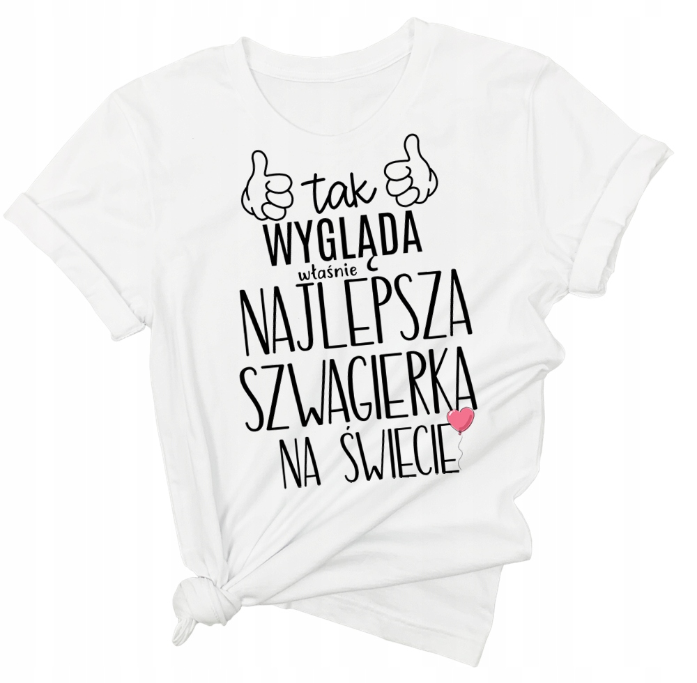 

Koszulka dla szwagierki siostra męża S/m