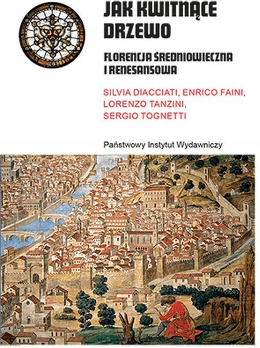 

Jak kwitnące drzewo Florencja średniowieczna i