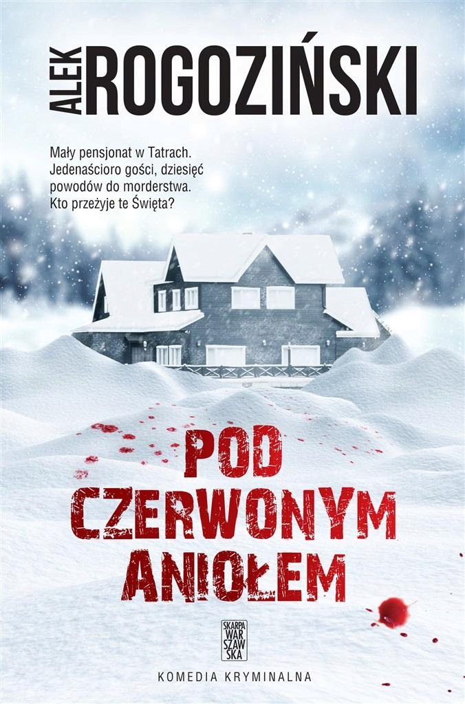 

Pod Czerwonym Aniołem Alek Rogoziński