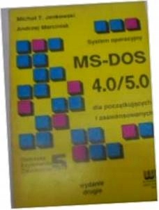 System operacyjny MS-DOS 4.0/5.0 dla poczatkujacyc