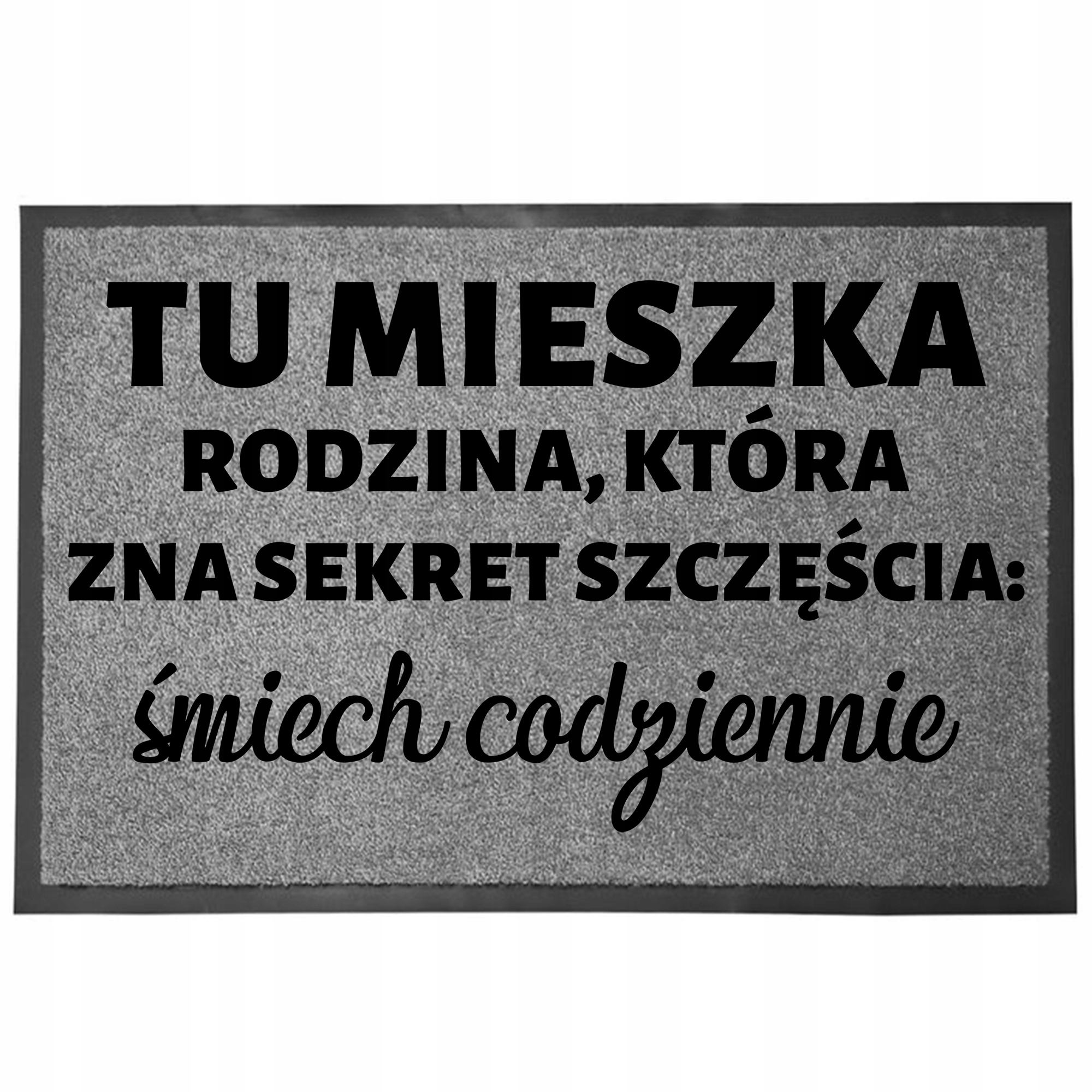 Wycieraczka Wejściowa Szara 60X40CM Rodzinna Z Humorem Śmiech Codziennie