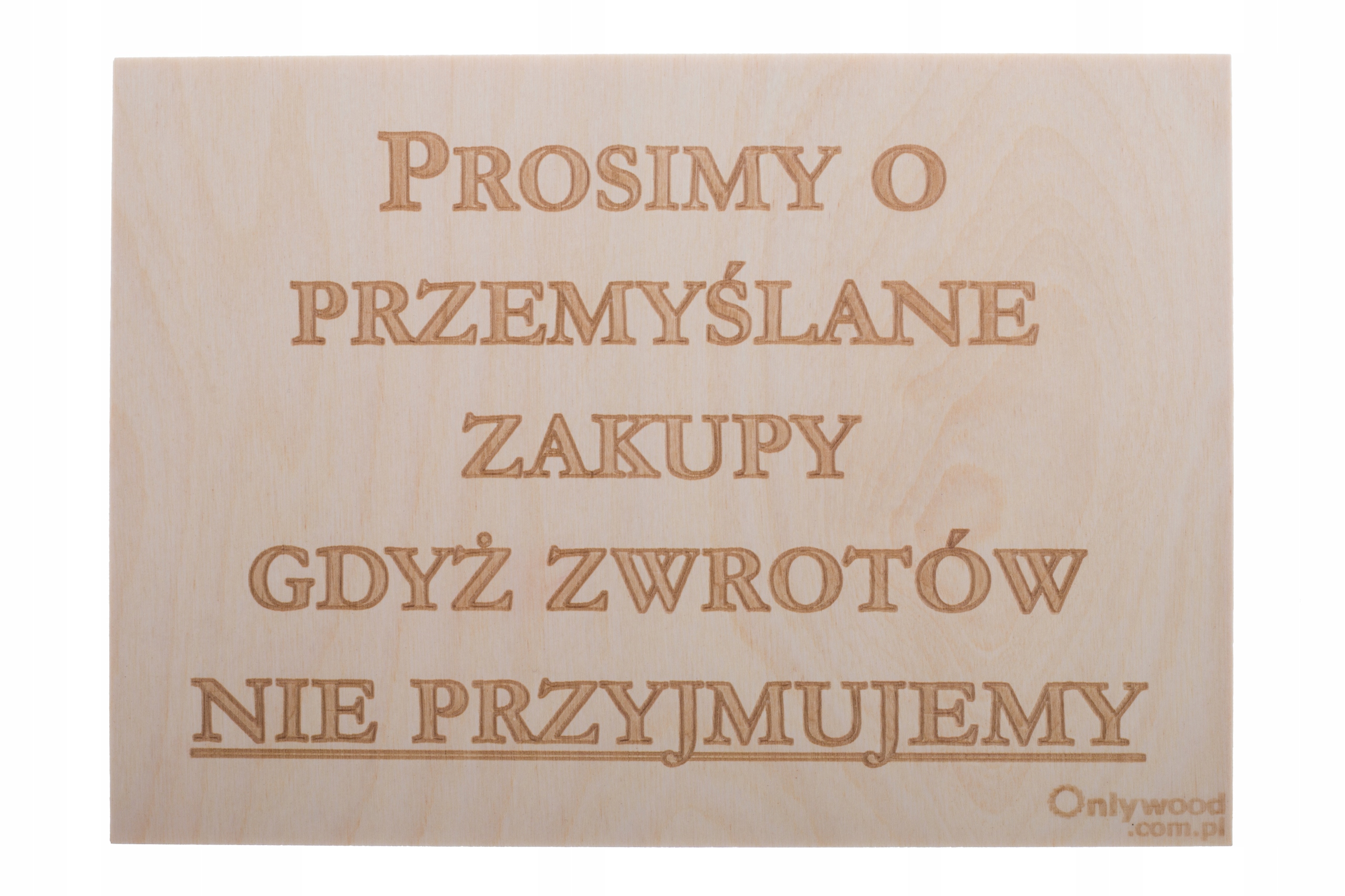 

Zwrotów Nie Przyjmujemy Tabliczka Drewniana Ow