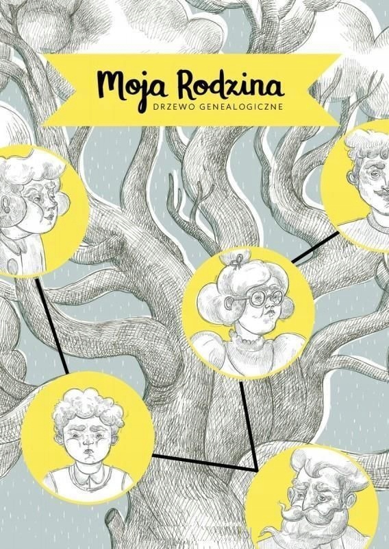 MOJA RODZINA. DRZEWO GENEALOGICZNE - DOROTA WOJCIECHOWSKA [KSIĄŻKA]