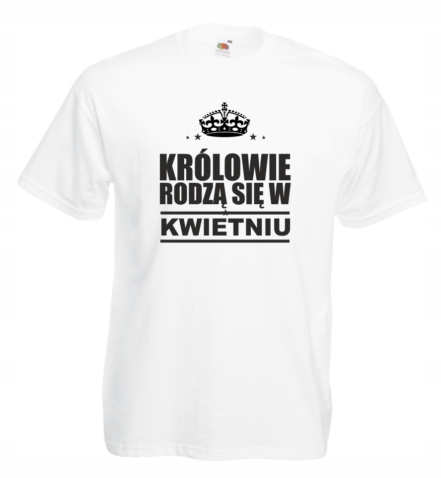 

Koszulka Królowie Rodzą Się - Kwiecień L