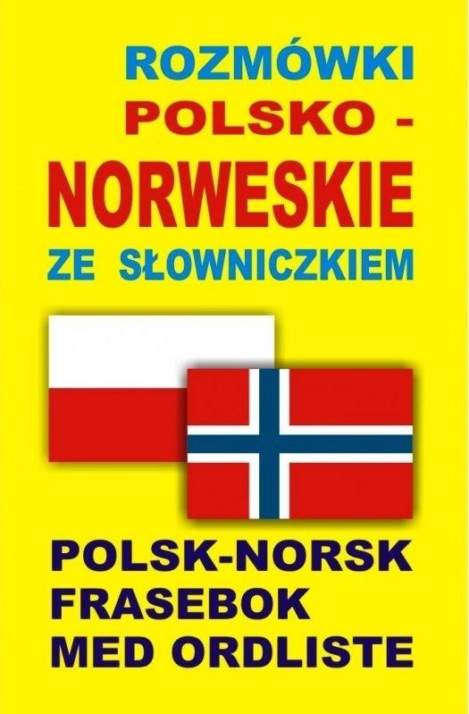ROZMÓWKI POLSKO-NORWESKIE ZE SŁOWNICZKIEM PRACA ZBIOROWA