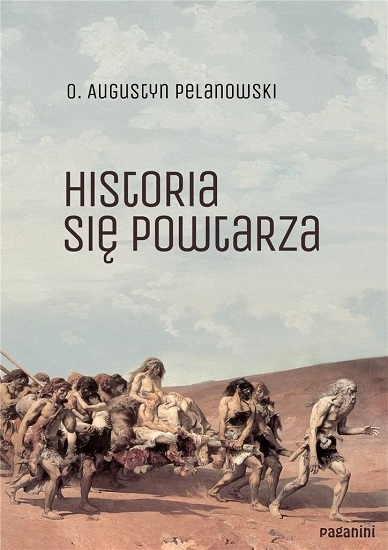 

Historia się powtarza o. Augustyn Pelanowski