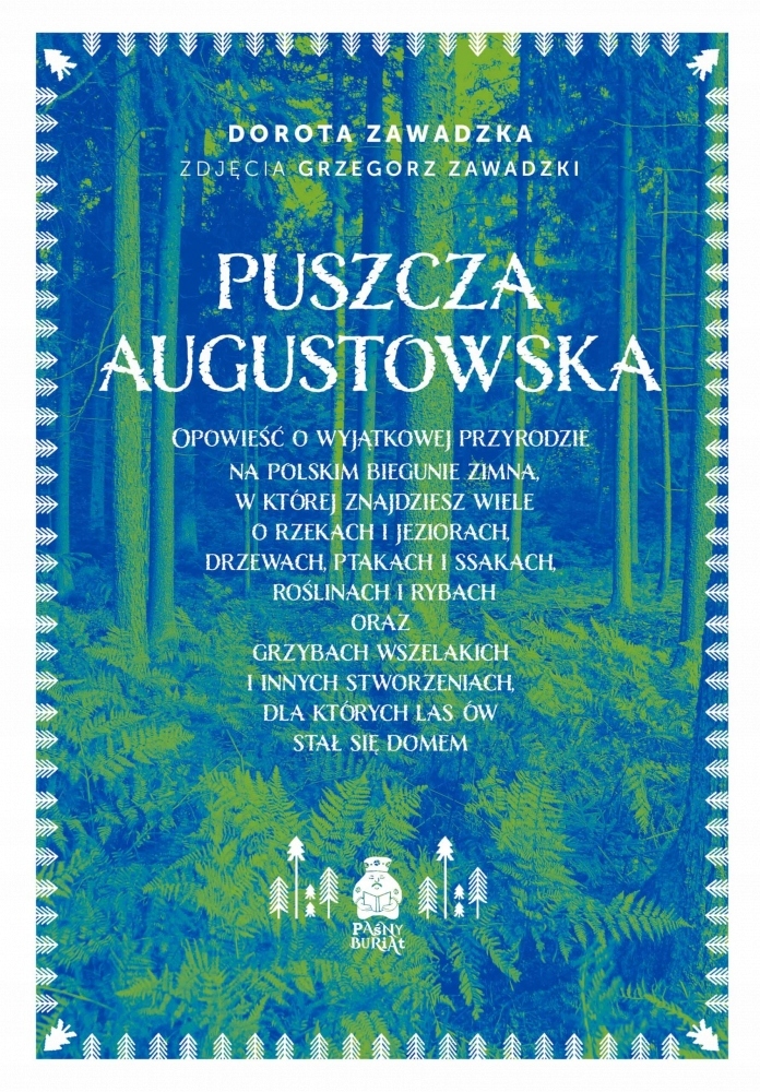 Puszcza Augustowska. O wyjątkowej przyrodzie na polskim biegunie zimna